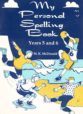My Personal Spelling Book Years 5-6